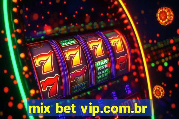 mix bet vip.com.br